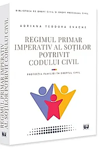 Regimul primar imperativ al soților potrivit Codului civil