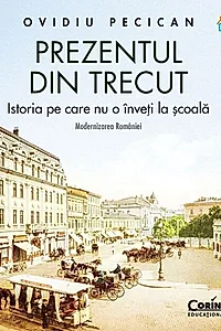 Prezentul din trecut. Istoria pe care nu o înveți la școală. Modernizarea României