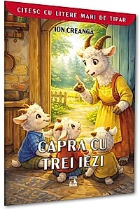 Capra cu trei iezi. Citesc cu litere mari de tipar