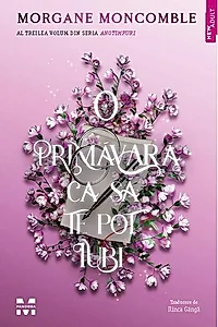 O primăvară ca să te pot iubi (Vol. 3)