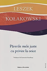Părerile mele juste cu privire la orice