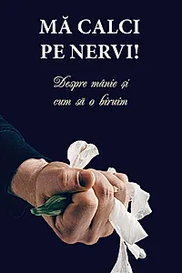 Mă calci pe nervi!