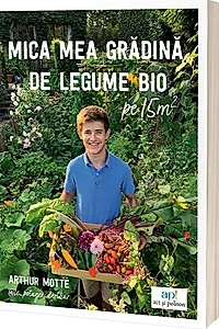 Mica mea grădină de legume bio pe 15m²