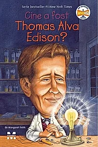 Cine a fost Thomas Alva Edison?