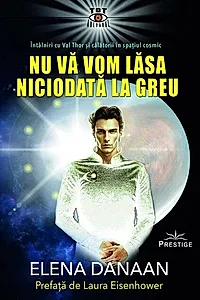 Nu vă vom lăsa niciodată la greu