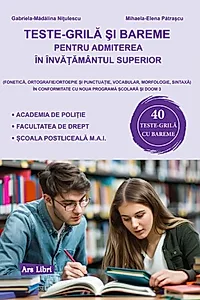 Teste-grilă și bareme pentru admiterea în învățământul superior