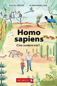 Homo sapiens. Cine suntem noi?