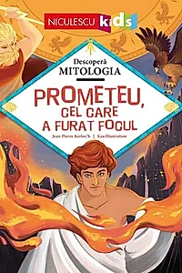 Prometeu, cel care a furat focul