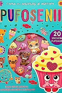 Pufoșenii: 20 stickere pufoase! Carte cu activități și stickere