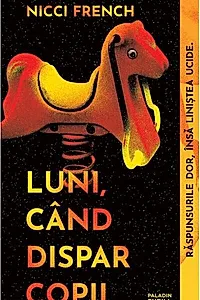 Luni, când dispar copii