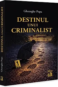 Destinul unui criminalist