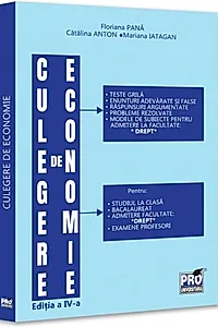 Culegere de economie pentru admiterea la Facultatea de Drept. Ediția a IV-a, revăzută și adăugită