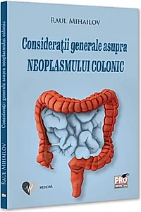 Considerații generale asupra neoplasmului colonic