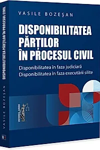 Disponibilitatea părților în procesul civil