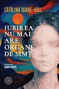 Iubirea nu mai are organe de simț