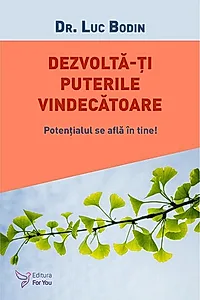 Dezvoltă-ți puterile vindecătoare