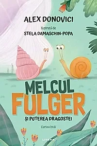 Melcul Fulger și puterea dragostei. Cartea întâi