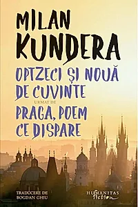 Optzeci și nouă de cuvinte urmat de Praga, poem ce dispare