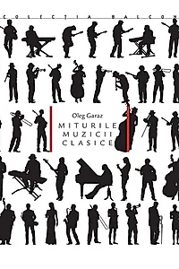 Miturile muzicii clasice