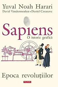 Sapiens. O istorie grafică (Vol. 4) Epoca revoluțiilor