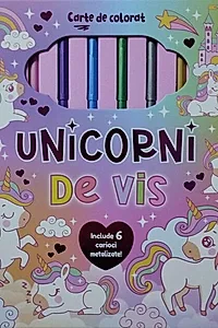 Unicorni de vis. Carte de colorat
