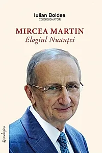 Mircea Martin. Elogiul nuanței