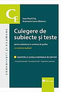 Culegere de subiecte și teste pentru admiterea în profesia de grefier