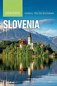 Slovenia. Ghidul tău de buzunar
