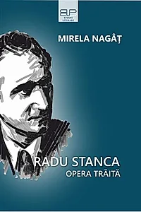 Radu Stanca. Opera trăită