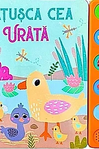 Rățușca cea urâtă. Carte cu 10 sunete