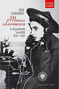 Monica Lovinescu în documentele Securităţii, 1949–1989