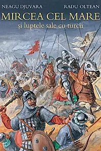 Mircea cel Mare şi luptele sale cu turcii