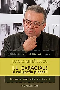 I. L. Caragiale şi caligrafia plăcerii