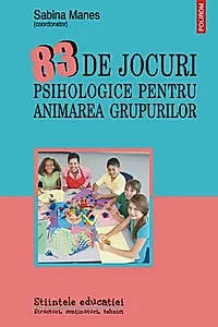 83 de jocuri psihologice pentru animarea grupurilor