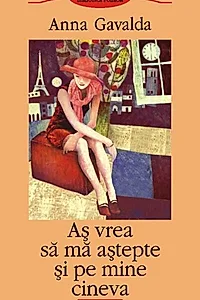 Aş vrea să mă aştepte şi pe mine cineva