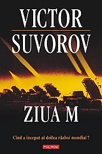 Ziua M. Cînd a început al doilea război mondial? (Ediţia 2011)