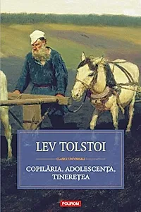 Copilăria. Adolescenţa. Tinereţea