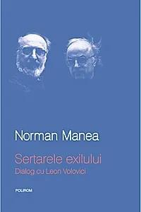 Sertarele exilului. Dialog cu Leon Volovici