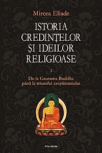 Istoria credinţelor şi ideilor religioase (Vol. 2)