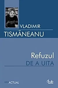 Refuzul de a uita