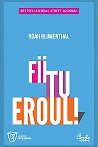 Fii tu eroul!