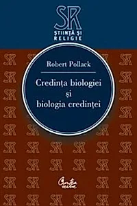 Credinţa biologiei şi biologia credinţei