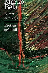 Erotica grădinii | A kert erotikája