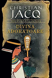 Divina Adoratoare. Răzbunarea zeilor (Vol. II)