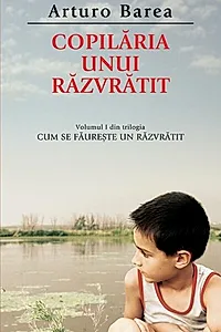Copilăria unui răzvrătit (Vol. I)