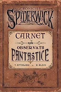 Cronicile Spiderwick. Carnet pentru observații fantastice