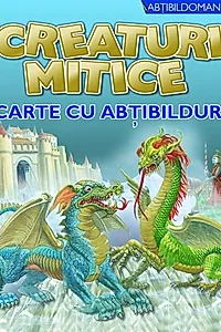 Creaturi mitice. Carte cu abţibilduri