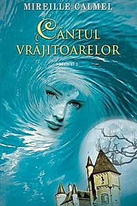 Cântul vrăjitoarelor (Vol. I)