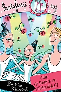 Cine va dansa cu starurile? Pantofiorii roz (Vol. 7)