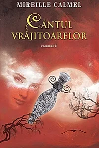 Cântul vrăjitoarelor (Vol. II)